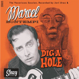 Marcel Bontempi : Dig A Hole